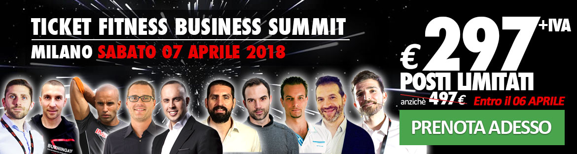 Biglietto Fitness Business Summit 297€ + IVA, entro il 06 Aprile